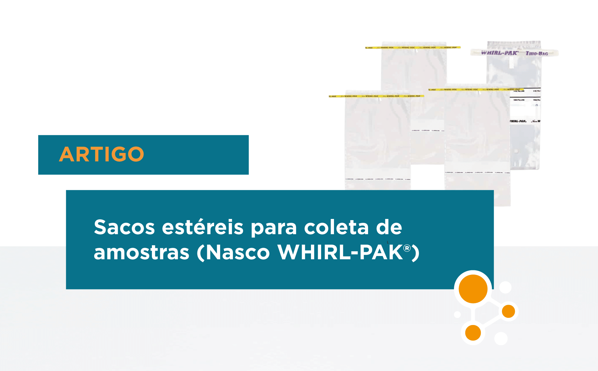 Sacos Estéreis para Coleta de Amostras Nasco WHIRL-PAK®: Praticidade e Segurança nas Análises Laboratoriais