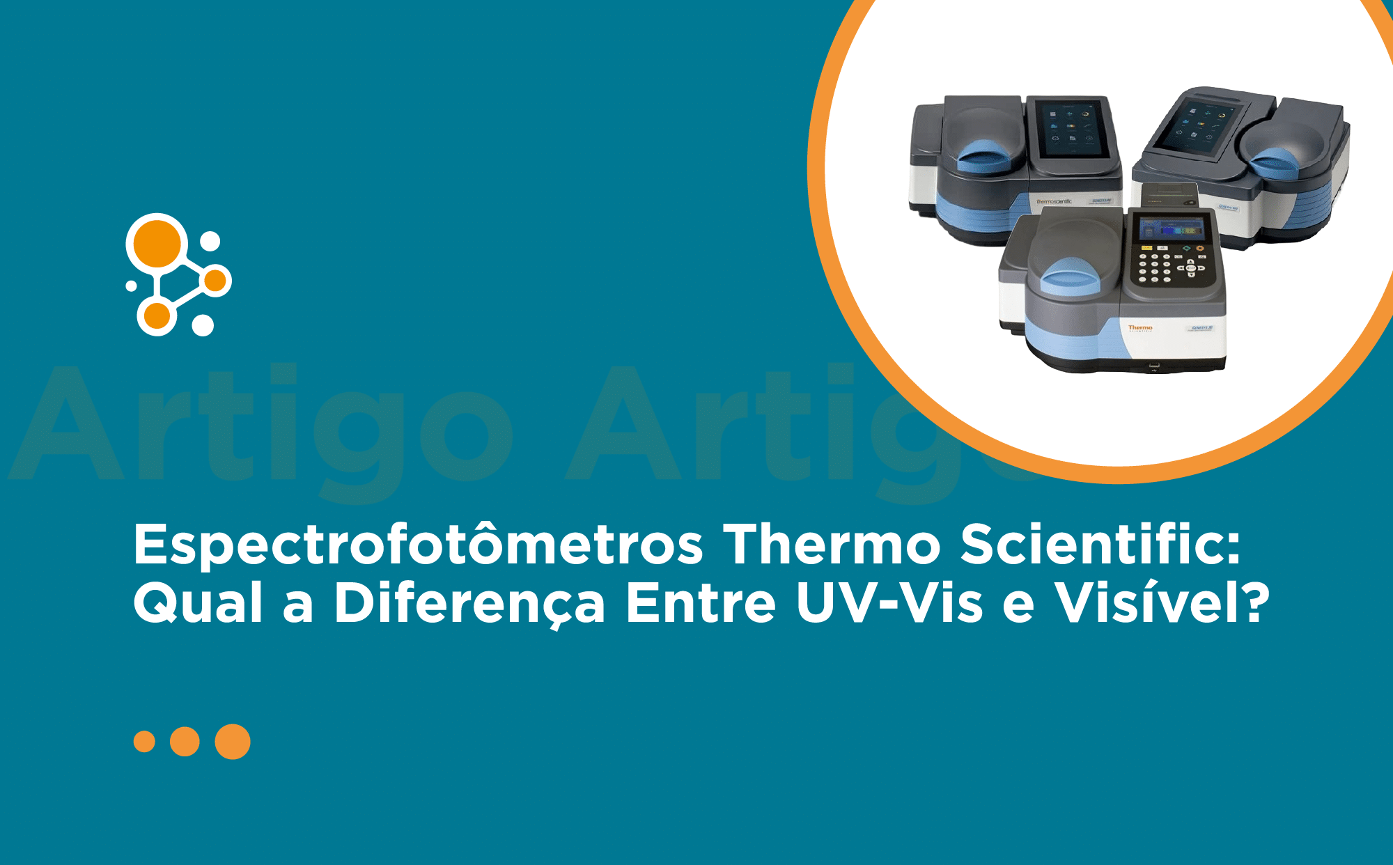 Espectrofotômetros Thermo Scientific: Qual a Diferença Entre UV-Vis e Visível? 