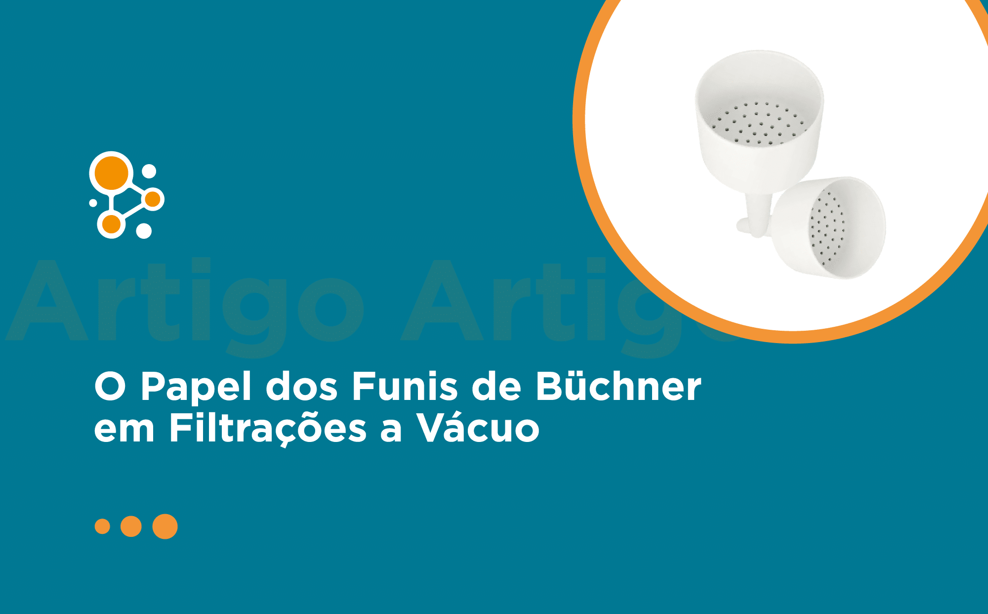O Papel dos Funis de Büchner em Filtrações a Vácuo 