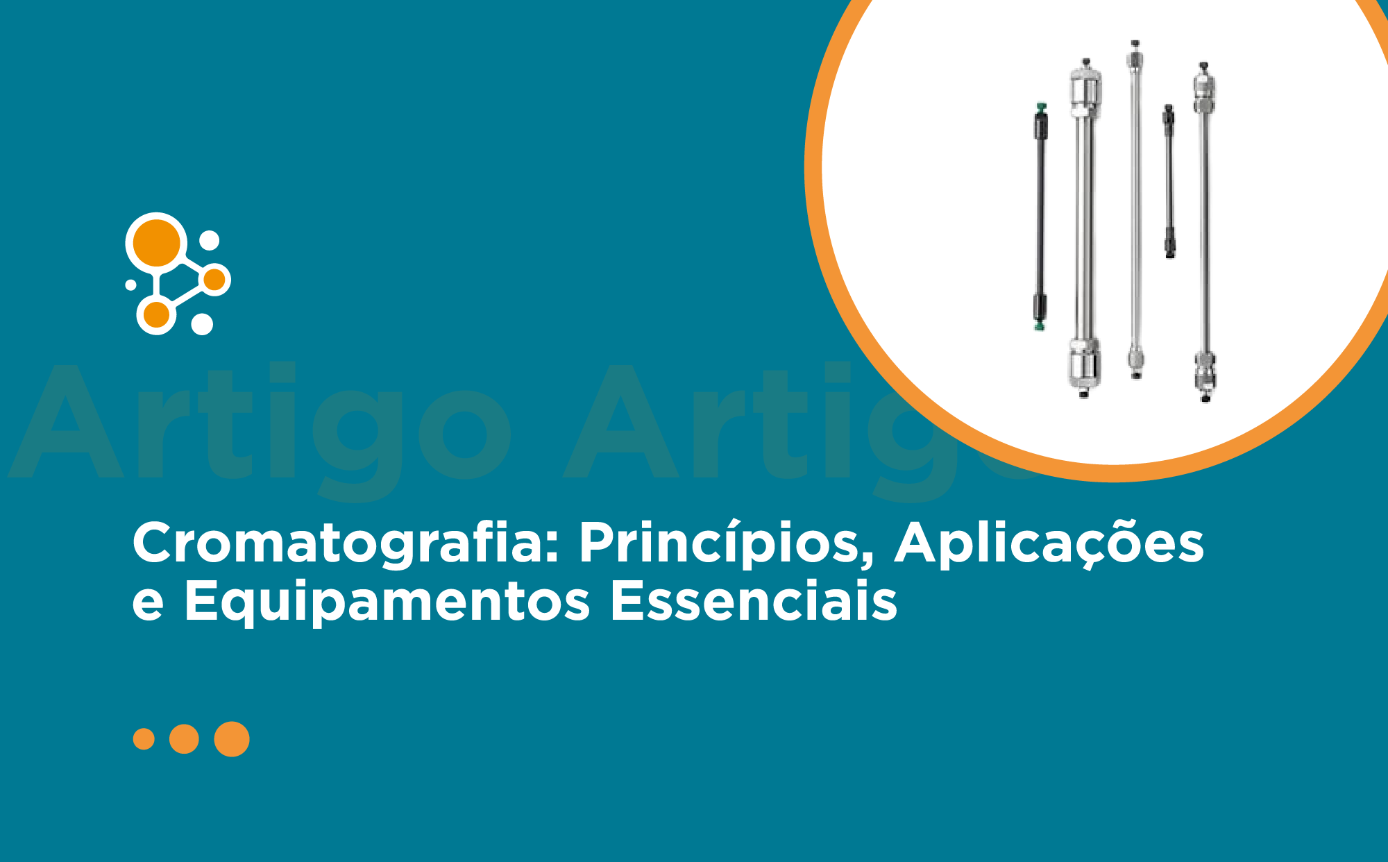 Cromatografia: Princípios, Aplicações e Equipamentos Essenciais
